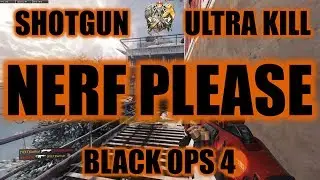 BLACK OP 4: NERF THE SHOTGUN