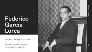Federico García Lorca : Discurso Medio pan y un libro.
