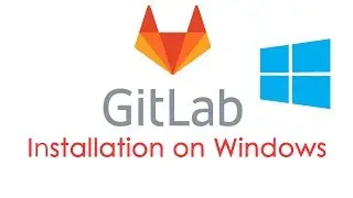 GitLab #01 Installation of GitLab on windows