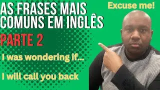 As frases mais comuns em inglês parte 2 (Aula 43)