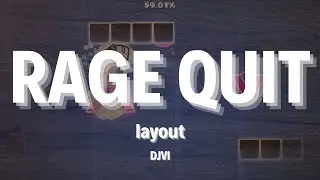 DJVI Creator Contest Layout | RAGE QUIT by gefoghilergu (me) | Geometry Dash 2.2