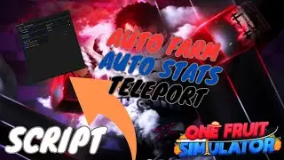 One Fruit Simulator Script GUI | Auto Farm Fruit | Auto Stats | Farm Chest