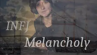 Melancholy (INFJ Songs)