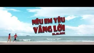 DL black - Nếu Em Yêu Vâng Lời 