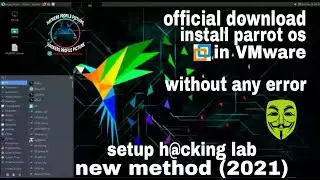(2021)How to install parrot os in vmware without any error and setup penetration testing lab.