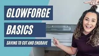 How to Use Set Up Files to Cut and Engrave in Glowforge | 