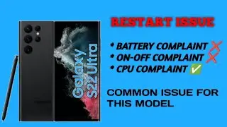 Samsung S22 ultra restart problem