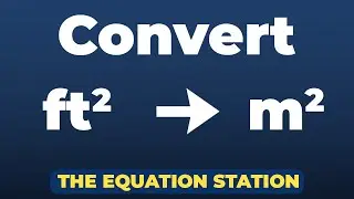 How to convert squared feet to squared meters from calculated area | Physics Practice Problem