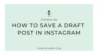 006: How to Save a Draft Post in Instagram