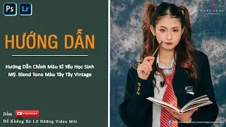 Hướng Dẫn Chỉnh Màu Kỉ Yếu Học Sinh Mỹ. Blend Tone Màu Tây Tây Vintage | Chỉnh màu đơn giản bằng PTS