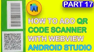 how to add QR Code Scanner with webview android studio Part 17