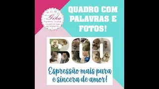 QUADRO COM PALAVRAS E FOTOS!