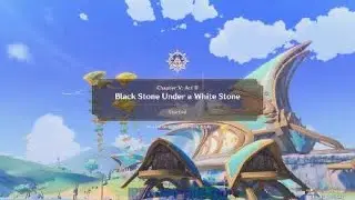 Natlan Archon Quest Chapter V: Act 2 - Black Stone Under a White Stone .