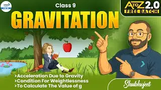 Gravitation Part 3 | Class 9 Physics | CBSE Board Preparation | LIVE | 