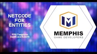 Netcode for Entities: New FPS Template - Death and Rebirth