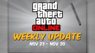 GTA Online: Weekly Update [Nov 23 - Nov 30]