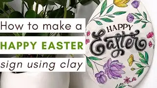 How to Make a Happy Easter Sign - Air Dry Clay Tutorial