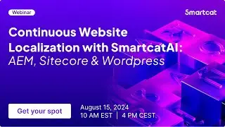 Webinar: Continuous Website Localization with Smartcat AI: AEM, Sitecore & Wordpress