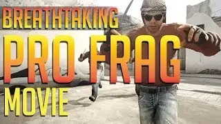CS:GO - Breathtaking [Pro MOVIE]