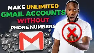 How to Make Unlimited Gmail Accounts Without Phone Number