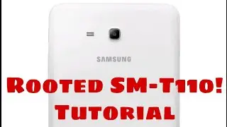 Как установить Root права на Sm-T110?
