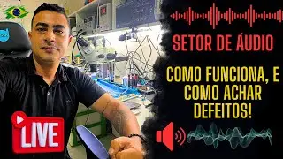 DEFEITOS E FUNCIONAMENTOS DO SETOR DE ÁUDIO DOS APARELHOS CELULARES. (REPARO EM PLACAS DE CELULARES)