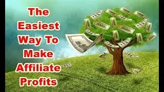 Affiliate Marketing | The Easiest Way To Make Affiliate Profits