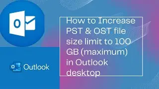 Outlook.OST/.PST Has Reached Its Maximum Size Fix (Tutorial)