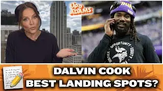 Dalvin Cook Possible Landing Spots? | Up & Adams