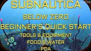 SUBNAUTICA: BELOW ZERO Beginner's Quick Start Guide