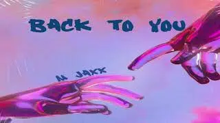 Mjaxx - Back to you