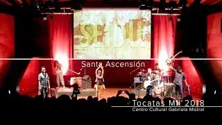 Seidú | Santa Ascensión en vivo [Tocatas Mil 2018 ]