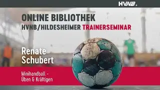 Minihandball - Üben & Kräftigen | Renate Schubert | 13. HVN/Hildesheimer-Trainerseminar