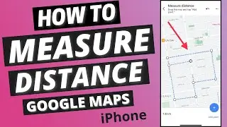 How to Measure Distance in Google Maps App on iPhone