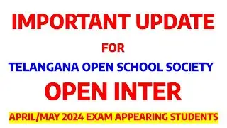 Important Information for TS Open Inter Students 2024 