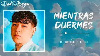 JUNIOR H - MIENTRAS DUERMES (letra)