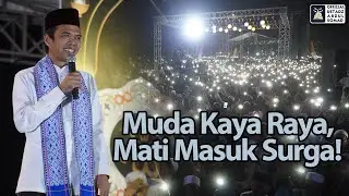Muda Kaya Raya, Mati Masuk Surga | Qori Apparel 05/06/2023 | Ustadz Abdul Somad