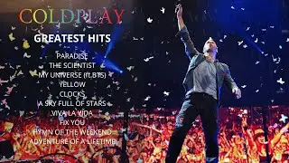 COLDPLAY GREATEST HITS - GODD VIBES PLAYLIST 9