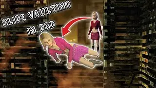 Having FUN With SLIDE VAULTS in DBD