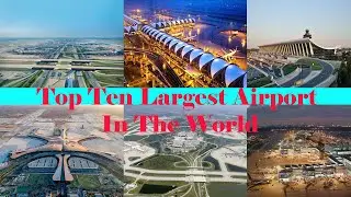 Top Ten Largest Airport In The World | Airport | biggest airport | top 10 largest airport