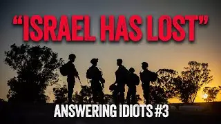LIVE: "Israel Has Lost" - Answering Idiots on Isreal, Episode 3