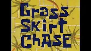 SB Music: Grass Skirt Chase (check desc)
