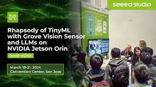 Rhapsody of TinyML with Grove Vision Sensor and LLMs on NVIDIA Jetson Orin
