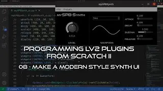 08 Make A Modern Style Synth UI - Programming LV2 Music Production Plugins From Scratch II