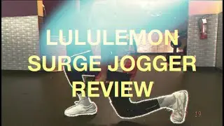LULULEMON SURGE JOGGERS REVIEW
