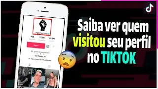 Como saber quem visitou meu perfil no TIKTOK