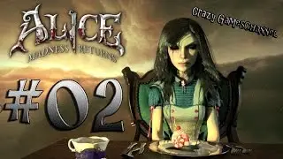Alice Madness Returns/ #2 Беспощадная Алиса