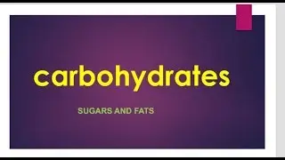 carbohydrates/chemistry/sugars/carbohydrates and fats sugars