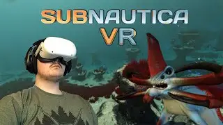 Ian's VR Subnautica Disaster