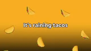 Raining Tacos - Parry Gripp (Lyrics)
